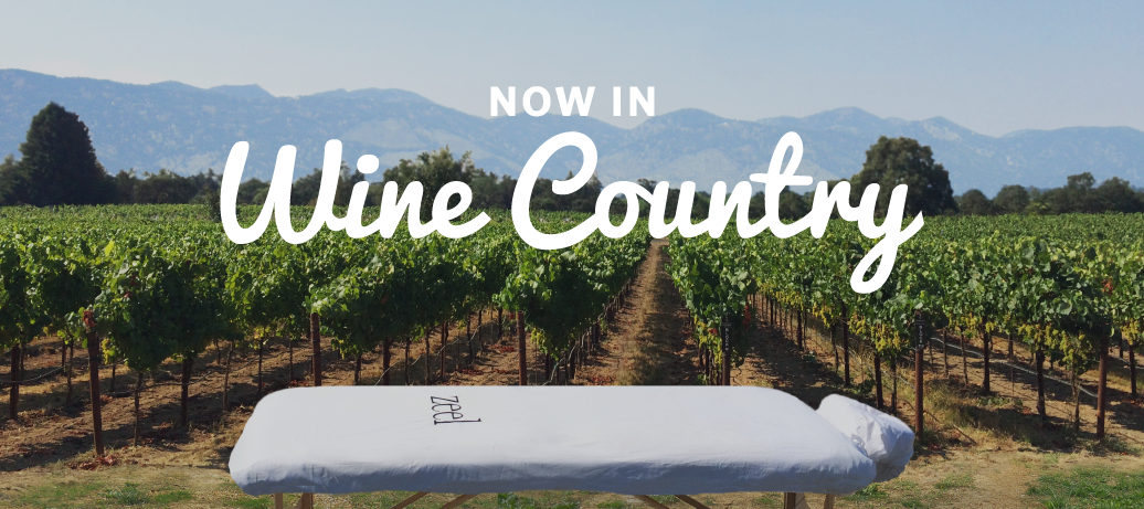 Relax in Wine Country: Zeel is now available in Napa County and Sonoma County